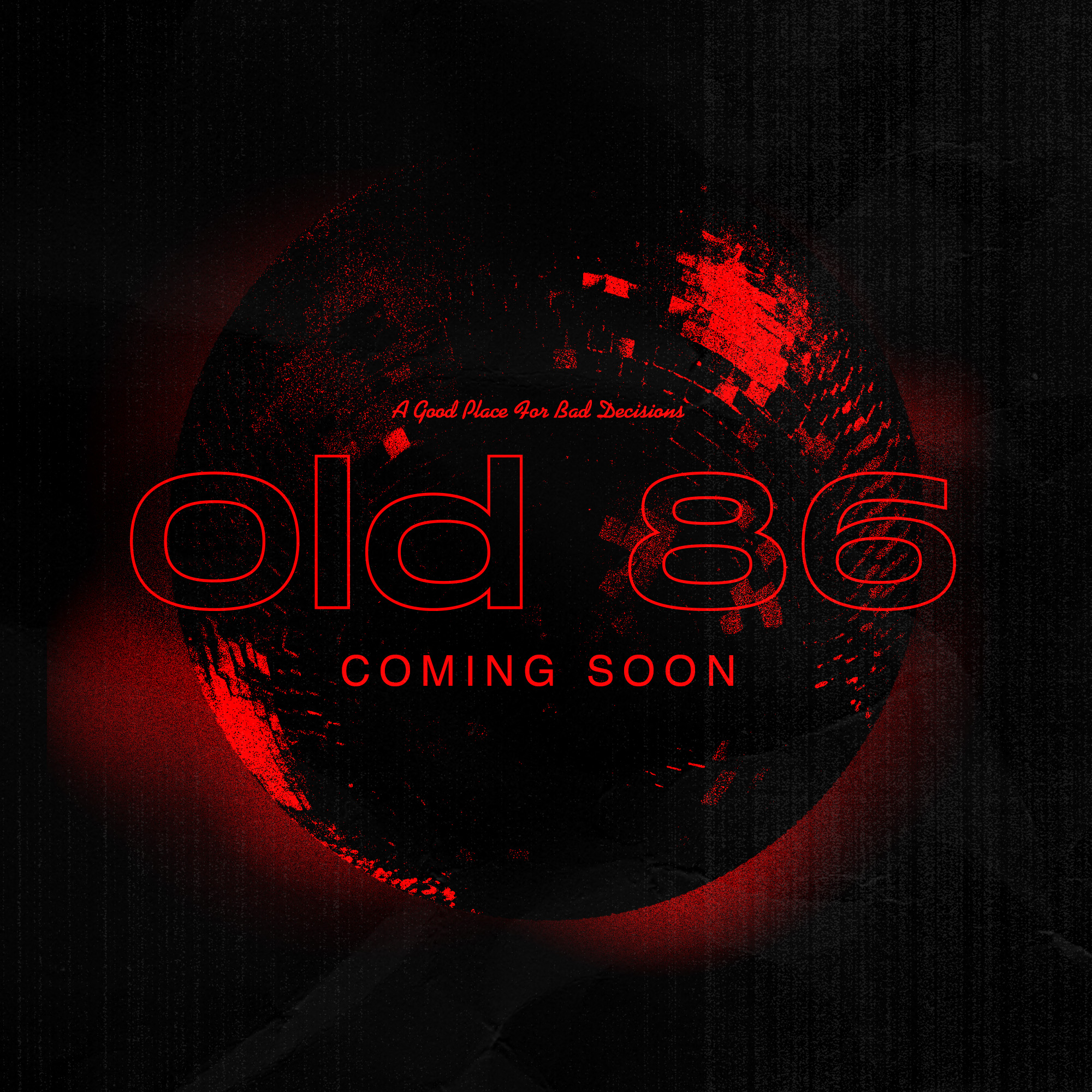 Old 86: A Good Place for Bad Decisions - Coming Soon
